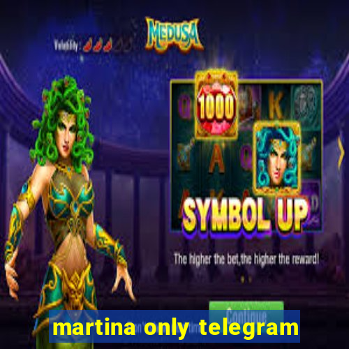 martina only telegram